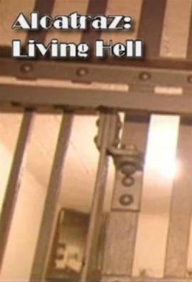 恶魔岛：人间地狱 Alcatraz: Living Hell