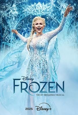 冰雪奇缘：音乐剧 Frozen: The Hit Broadway Musical