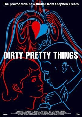 美丽坏东西 Dirty Pretty Things