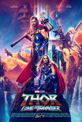 雷神4:爱与雷霆 Thor: Love and Thunder
